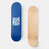 Québec Libre Skateboard (Vorderseite)
