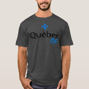 Quebec Life Growing Canadian T-Shirt