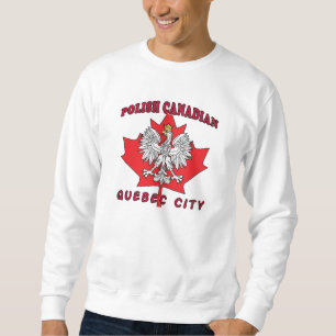 Quebec Stadt Polnisch Kanadisches Leaf Sweatshirt