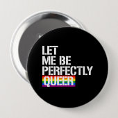 Quee - lassen Sie mich tadellos que sein - - LGBTQ Button (Vorne & Hinten)