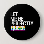 Quee - lassen Sie mich tadellos que sein - - LGBTQ Button (Vorderseite)