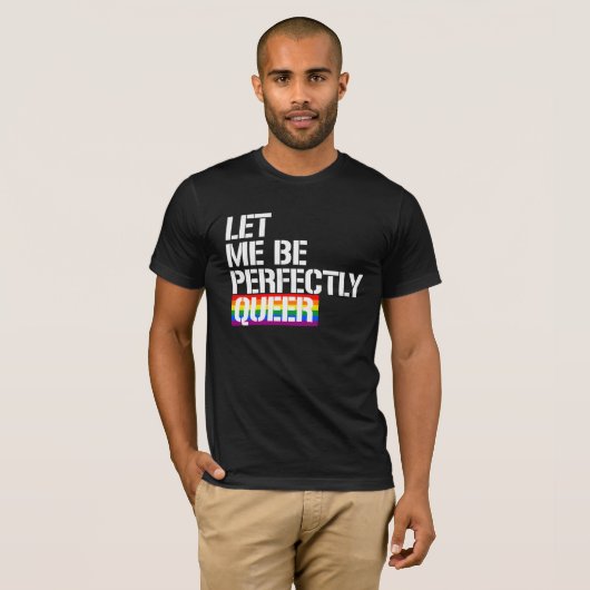 Quee - lassen Sie mich tadellos que sein - - LGBTQ T-Shirt (Vorne ganz)