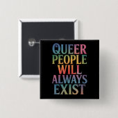 Quee Menschen werden immer nur LGBTQIA-Stolz haben Button (Vorne & Hinten)