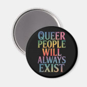 Quee Menschen werden immer nur LGBTQIA-Stolz haben Magnet (Vorderseite/Rückseite)