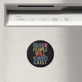 Quee Menschen werden immer nur LGBTQIA-Stolz haben Magnet (In Situ (Geschirrspüler))