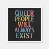 Quee Menschen werden immer nur LGBTQIA-Stolz haben Serviette (Vorderseite)