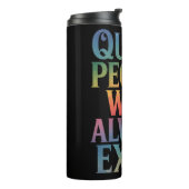 Quee Menschen werden immer nur LGBTQIA-Stolz haben Thermosbecher (Nach links gedreht)