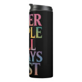 Quee Menschen werden immer nur LGBTQIA-Stolz haben Thermosbecher (Nach rechts gedreht)