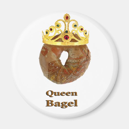 Queen Bagel Magnet (Vorne)