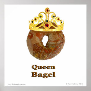 Queen Bagel Poster