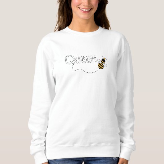 Queen Bee Sweatshirt, Women's Shirt, Feminist Sweatshirt (Vorderseite)