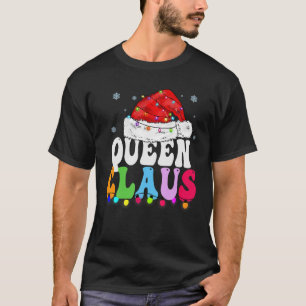 Queen Claus Funny Xmas Familie Matching Oma Chr T-Shirt