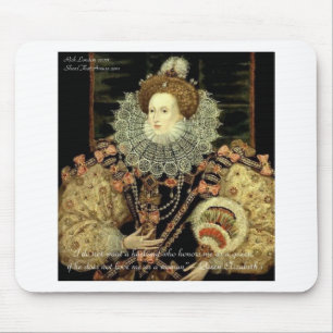 Queen Elizabeth 1 Liebe/Ehre Liebe Zitat Geschenke Mousepad