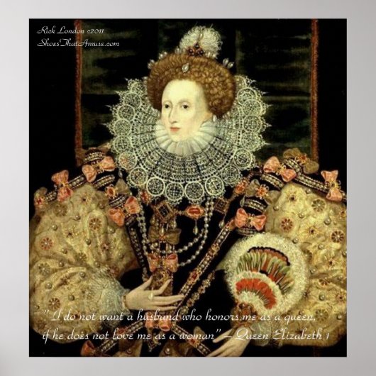 Queen Elizabeth 1 Liebe/Ehre Liebe Zitat Poster (Vorne)