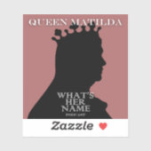 Queen Matilda Sticker (Blatt)