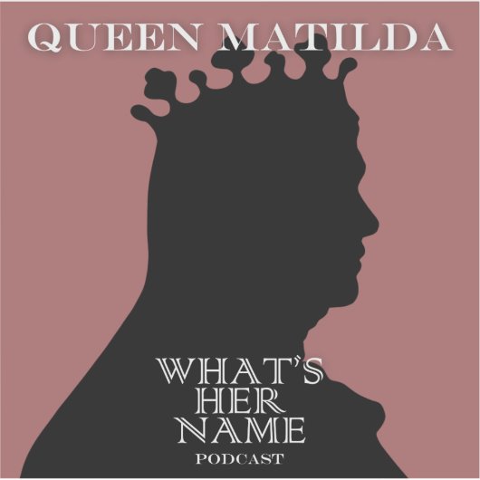 Queen Matilda Sticker (Vorderseite)