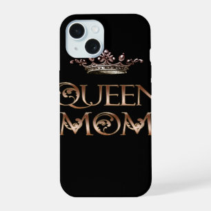 Queen Mom iPhone 15 Hülle