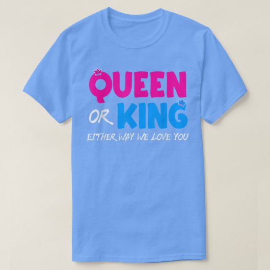 Queen oder King auf die eine oder andere Art und W T-Shirt (Design vorne)