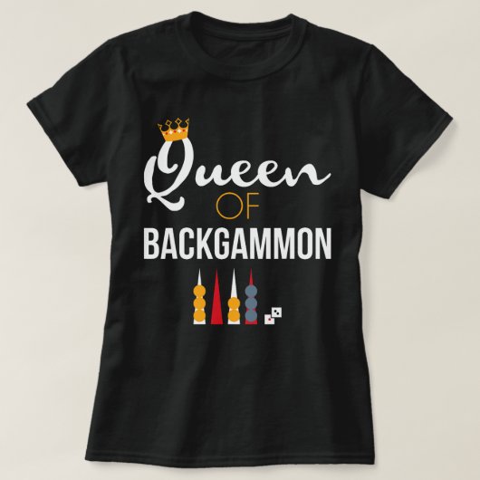 Queen of Backgammon Board Game Backgammon Player T-Shirt (Design vorne)