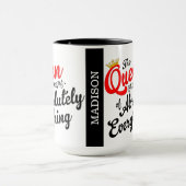 Queen of Everything Custom Tasse (Zentrum)