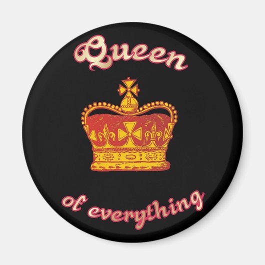Queen of everything magnet (Vorne)