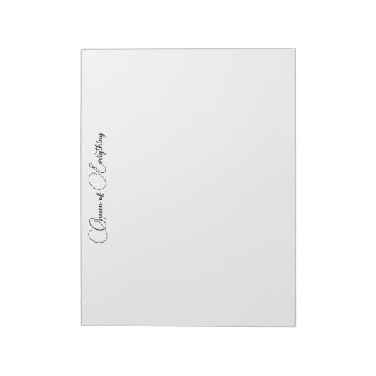 Queen of Everything Notepad (11x8.5) Notizblock (Rotiert)
