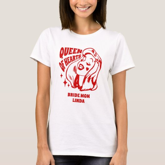 Queen of Hearts Mom of the Bride T-Shirt (Vorderseite)