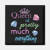 "Queen of Hübsch Much Everything" Magnet (Vorne)