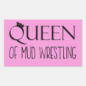‚QUEEN of Mud Wrestling‘ Rechteckiger Aufkleber (Vorderseite)