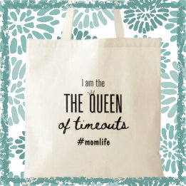 Queen of Timeouts Momlife Funny Mother Day Gift Tragetasche