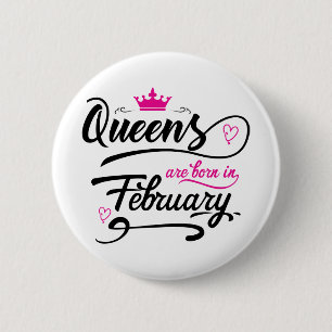 Queen sind im Februar Geboren Button