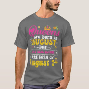 Queen war im August Geboren 1. Happy Birthday Funn T-Shirt