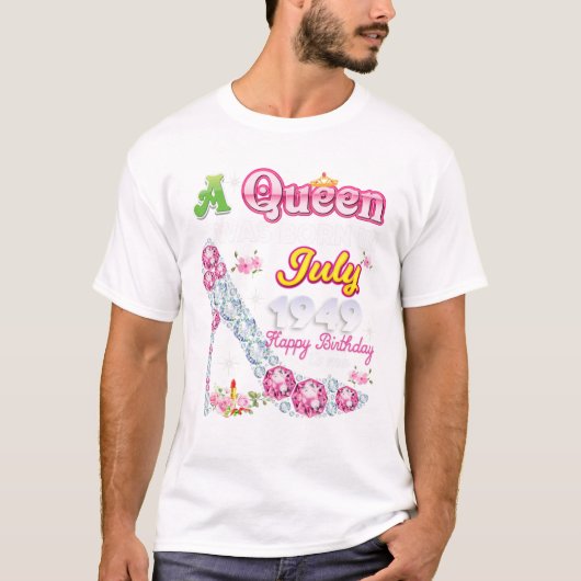 Queen Was Born In July 1949 T-Shirt (Vorderseite)