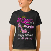 Queen Was Born In November Cute Funny Happy Birthd T-Shirt (Vorderseite)