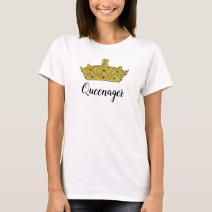 Queenager T-Shirt