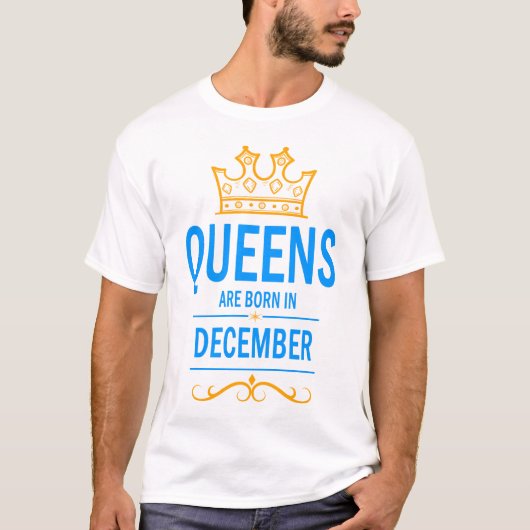 Queens are born in December T-Shirt (Vorderseite)