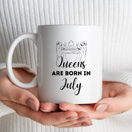 Queens Are Born in July Birthday Gift Mug for Her Kaffeetasse
