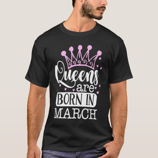 Queens Are Born in March Pisces Aries Sun Sign T-Shirt (Vorderseite)