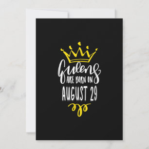 Queens Are Born On August 29 August Birthday Gift Einladung