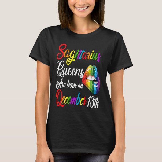 Queens Are Born on December 13th Rainbow Lips Sagi T-Shirt (Vorderseite)
