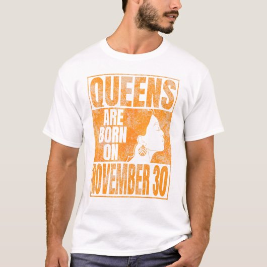 Queens Are Born On November 30th Print Sagittarius T-Shirt (Vorderseite)