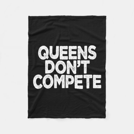 Queens Don't Compete  Fleecedecke (Vorderseite)