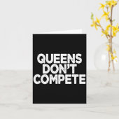 Queens Don't Compete  Karte (Gelbe Blume)