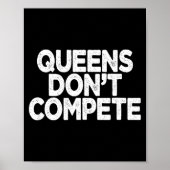 Queens Don't Compete  Poster (Vorne)
