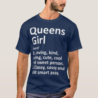 QUEENS GIRL NY NEW YORK Funny City Home Roots T-Shirt