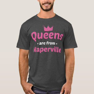 Queens kommen aus Naperville Illinois Heimat Il Ho T-Shirt