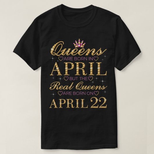 Queens sind Geboren im April Real Queens sind auf  T-Shirt (Design vorne)