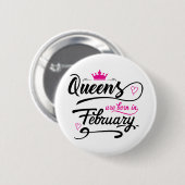 Queens sind im Februar Geboren Button (Vorne & Hinten)