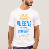 Queens sind im Februar geboren T-Shirt (Vorderseite)