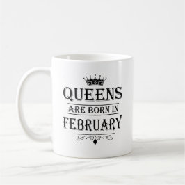 Queens sind im Februar Tasse Geboren